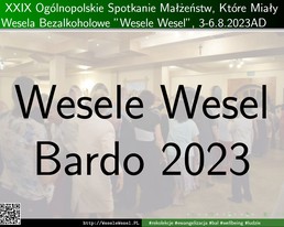 XXIX Ogólnopolskie Spotkanie Małżeństw, Które Miały Wesela Bezalkoholowe „Wesele Wesel”